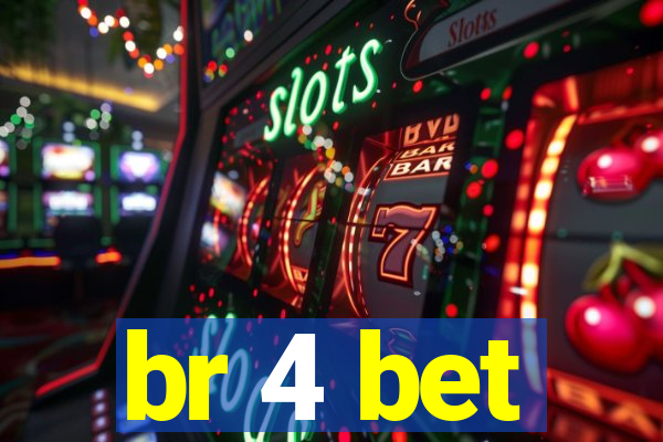 br 4 bet